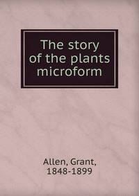 The story of the plants microform