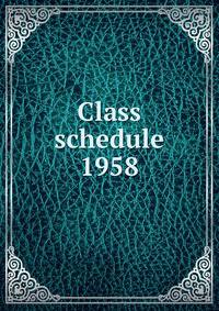Class schedule. 1958