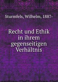 Recht und Ethik in ihrem gegenseitigen Verhaltnis