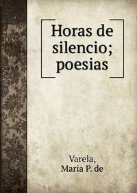 Horas de silencio; poesias