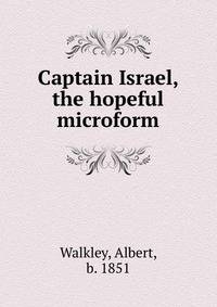 Captain Israel, the hopeful microform
