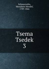Tsema Tsedek. 3