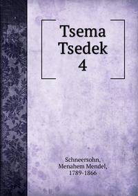 Tsema Tsedek. 4