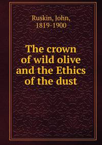 The crown of wild olive and the Ethics of the dust