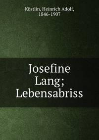 Josefine Lang; Lebensabriss