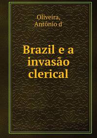 Brazil e a invasao clerical