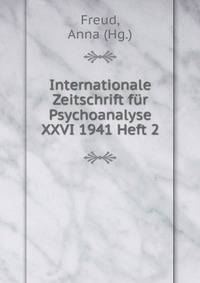 Internationale Zeitschrift fur Psychoanalyse XXVI 1941 Heft 2