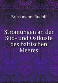 Stromungen an der Sud- und Ostkuste des baltischen Meeres