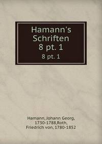 Hamann`s Schriften. 8 pt. 1