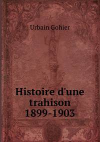 Histoire d'une trahison 1899-1903