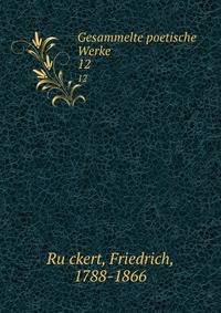 Gesammelte poetische Werke. 12