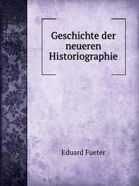Geschichte der neueren Historiographie