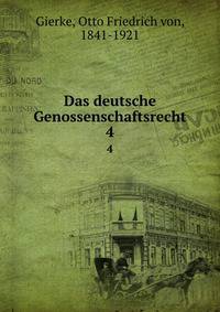 Das deutsche Genossenschaftsrecht. 4