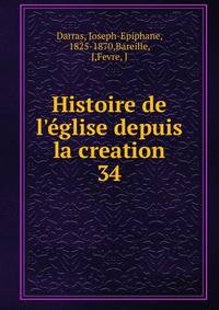 Histoire de l'?glise depuis la creation
