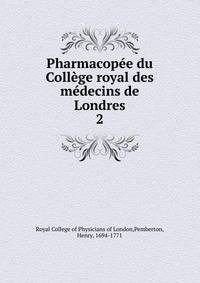 Pharmacopee du College royal des medecins de Londres