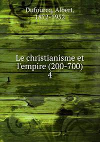 Le christianisme et l'empire (200-700)