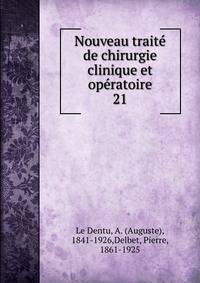 Nouveau trait de chirurgie clinique et opratoire. 21