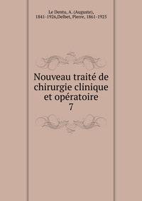 Nouveau trait de chirurgie clinique et opratoire. 7