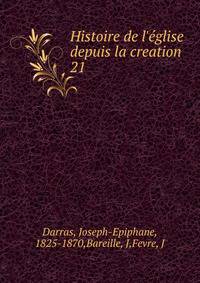 Histoire de l'?glise depuis la creation