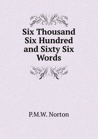 Six Thousand Six Hundred and Sixty Six Words