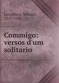 Commigo: versos d'um solitario