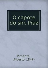 O capote do snr. Praz