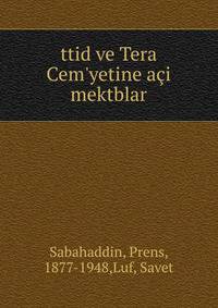 ttid ve Tera Cem'yetine a?i mektblar