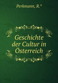 Geschichte der Cultur in Osterreich