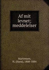 Af mit levnet; meddelelser