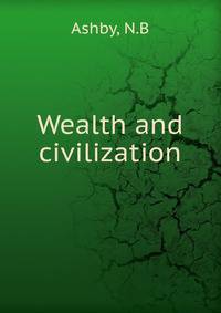 Wealth and civilization