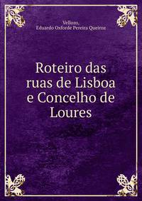 Roteiro das ruas de Lisboa e Concelho de Loures