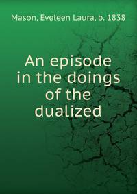 An episode in the doings of the dualized