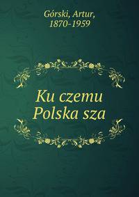 Ku czemu Polska sza