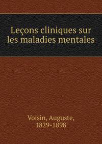 Lecons cliniques sur les maladies mentales