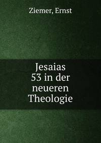 Jesaias 53 in der neueren Theologie