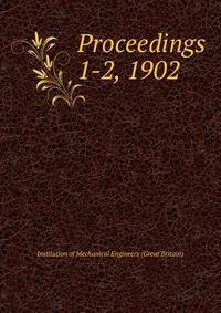 Proceedings. 1-2, 1902