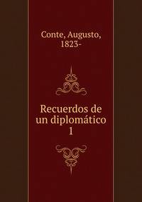 Recuerdos de un diplomtico. 1