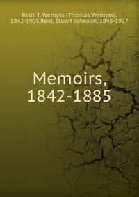 Memoirs, 1842-1885