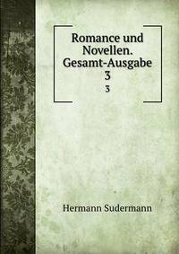 Romance und Novellen. Gesamt-Ausgabe. 3