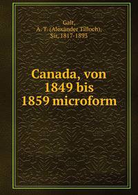 Canada, von 1849 bis 1859 microform