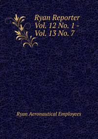Ryan Reporter. Vol. 12 No. 1 - Vol. 13 No. 7