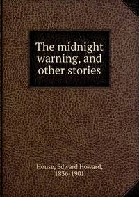 The midnight warning, and other stories