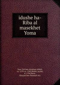 idushe ha-Riba al masekhet Yoma
