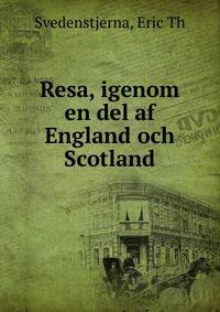 Resa, igenom en del af England och Scotland