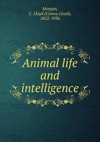 Animal life and intelligence