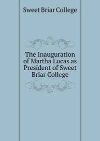 The Inauguration of Martha Lucas as President of Sweet Briar College