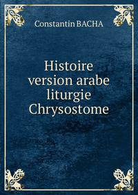Histoire version arabe liturgie Chrysostome