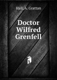 Doctor Wilfred Grenfell