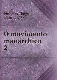 O movimento manarchico. 2