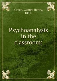 Psychoanalysis in the classroom;